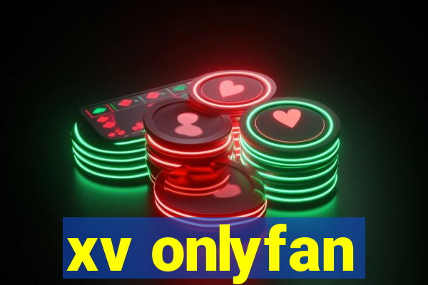 xv onlyfan